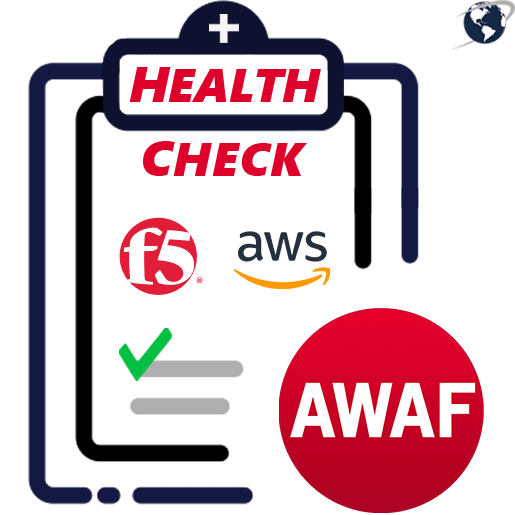 AWS Marketplace F5 Health Check AWAF (Advanced WAF) Module Audit
