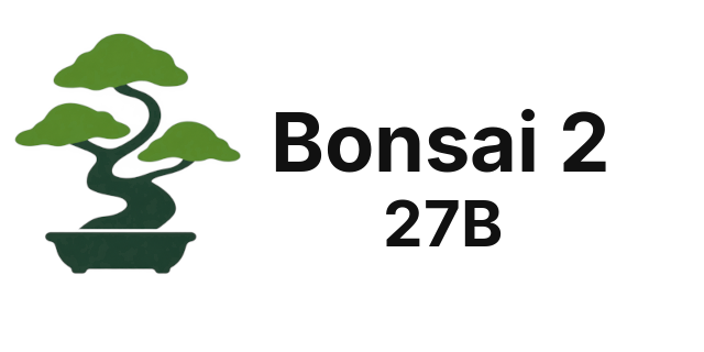Bonsai 2 27B