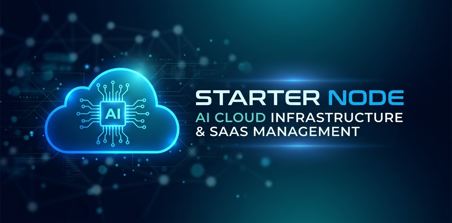 Starter Node - AI Cloud Infrastructure & SaaS Management